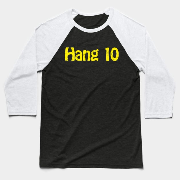 Hang 10 Baseball T-Shirt by TheAllGoodCompany